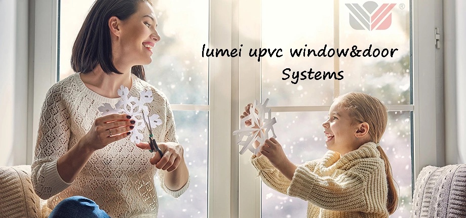 LUMEI UPVC Window& Door